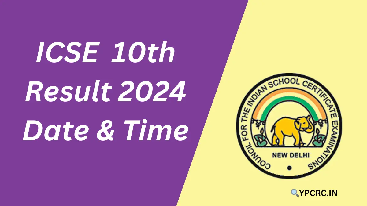 ICSE 10th Result 2024 Date and Time