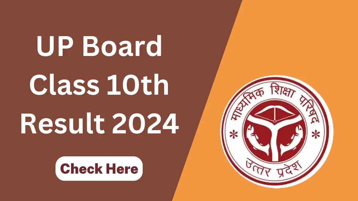 UP Board 10th Result 2024 Date (Out), UPMSP Class 10 Result Link Active @upmsp.edu.in