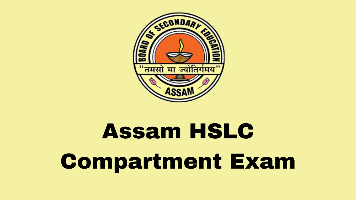 Assam SEBA HSLC Compartment Exam 2024 Date