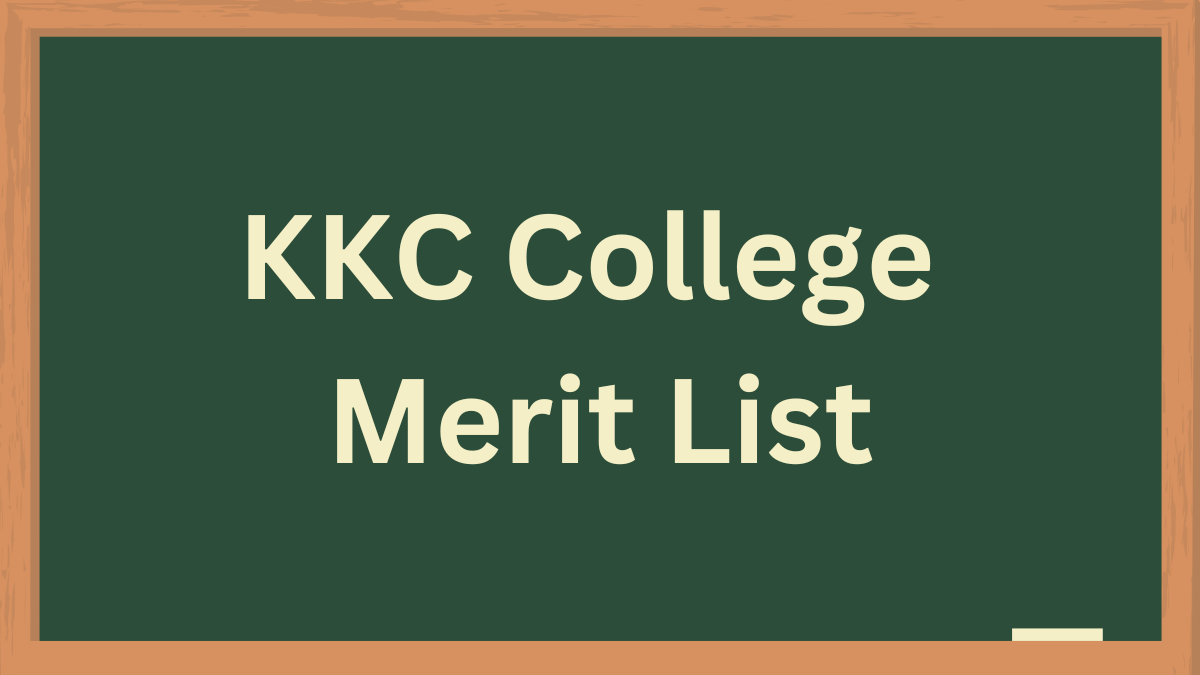KKC College Merit List 2024