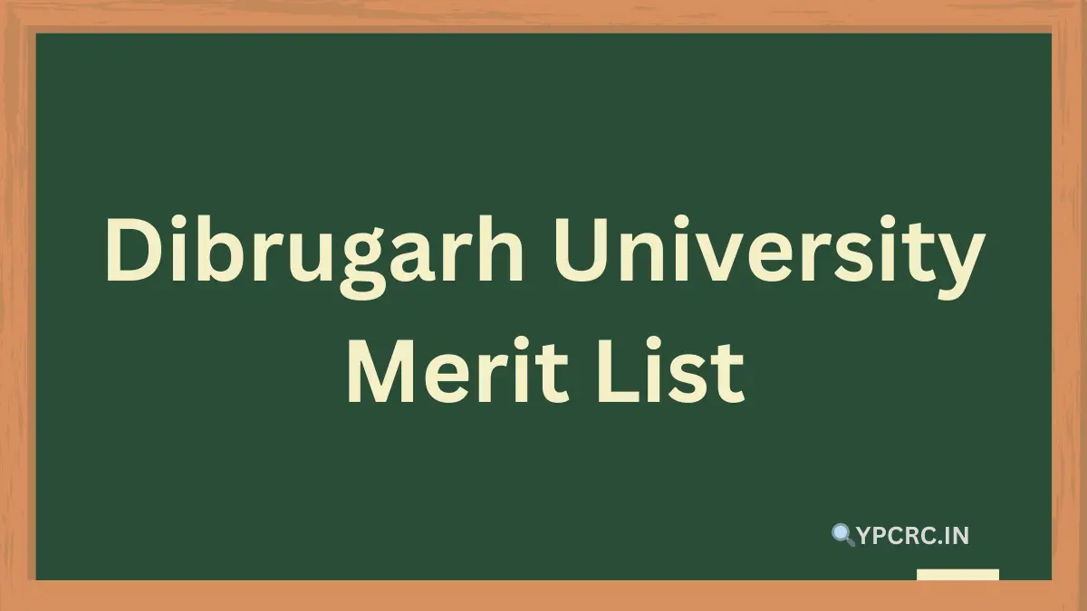 Dibrugarh University Merit List 2024