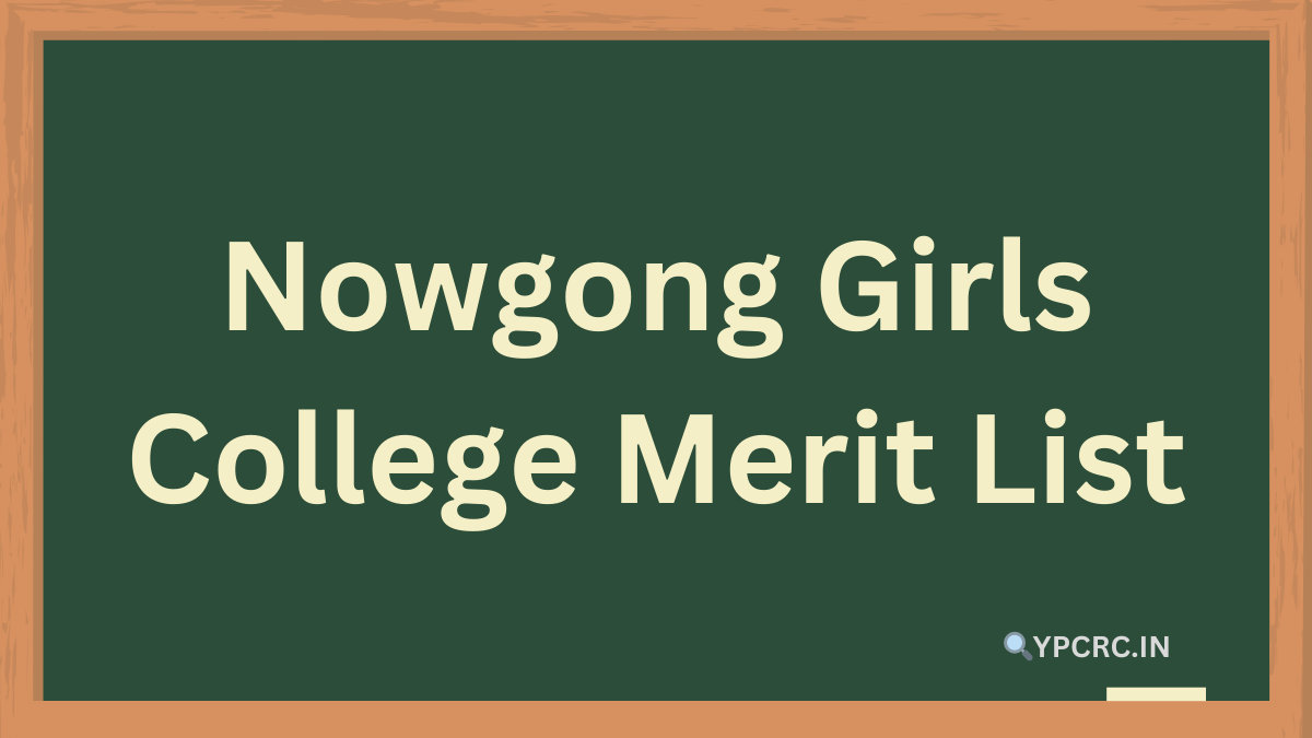 Nowgong Girls College Merit List 2024