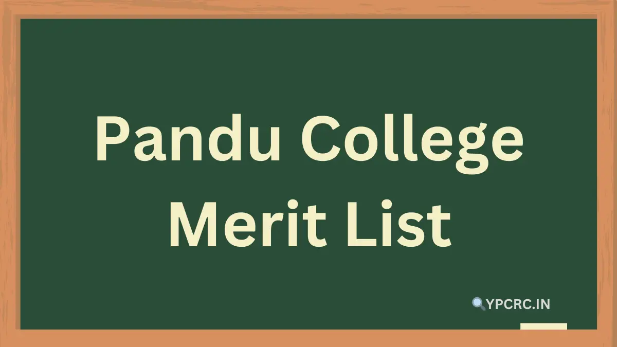 Pandu College Merit List 2024