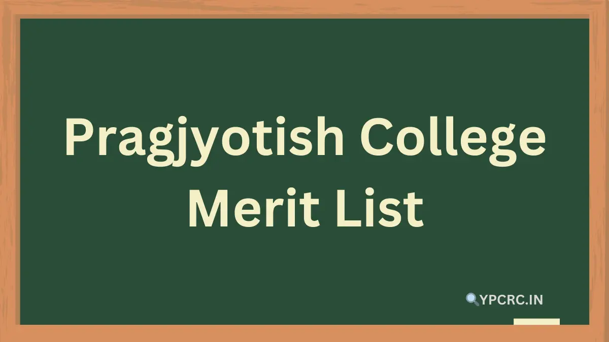 Pragjyotish College Merit List 2024