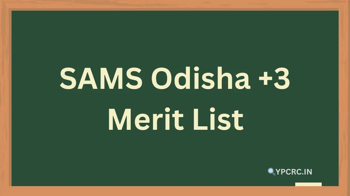 SAMS Odisha Plus 3 Merit List 2024 Link