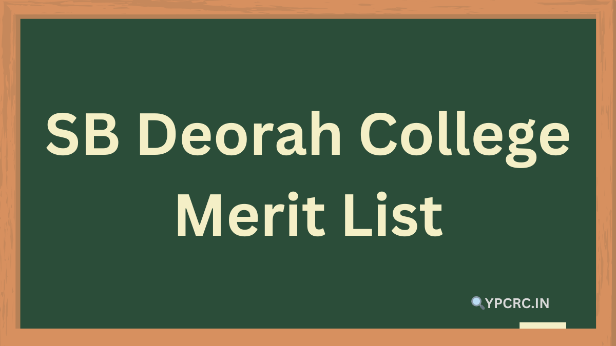 SB Deorah College Merit List 2024