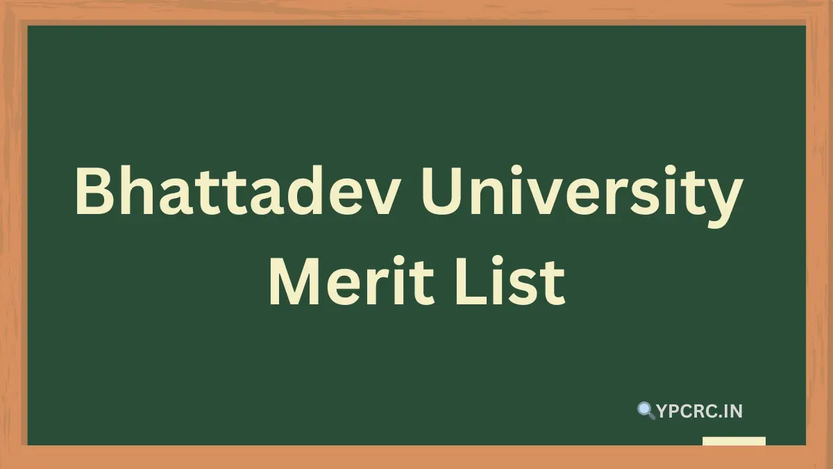 Bhattadev University Merit List 2024