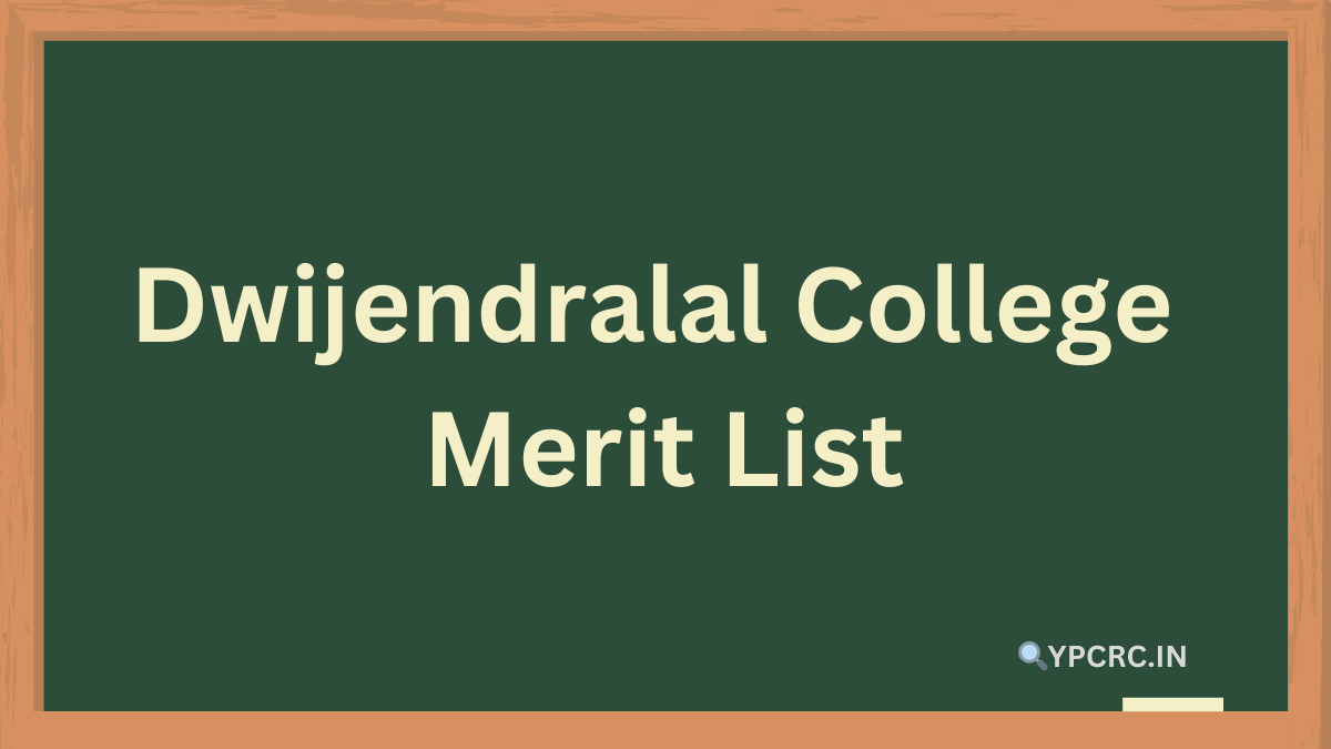 Dwijendralal College Merit List 2024